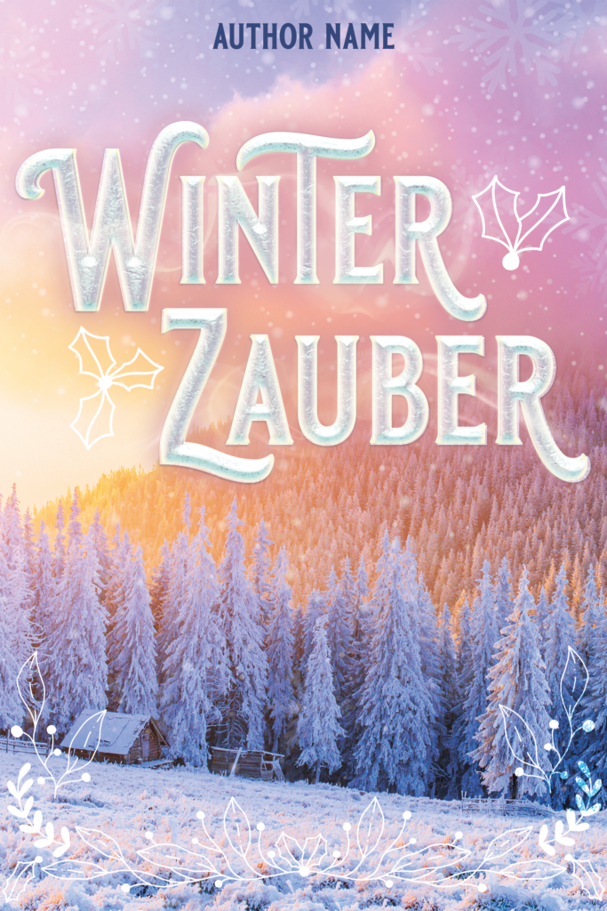 Zauberhaftes Cover mit Schneelandschaft bei Sonnenauf- oder untergang mit gelb, rosa und lila Farbverlauf am Himmel, floralen Line Art Elementen und dem Titel "Winterzauber"